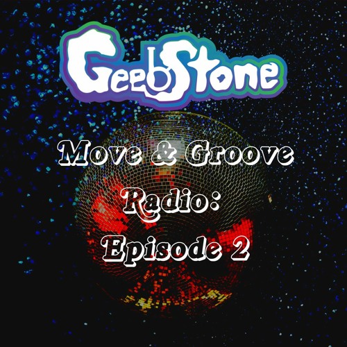 Episode 2 - Move & Groove Radio