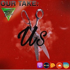 Our Take: Us