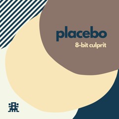 Placebo (Original Mix)