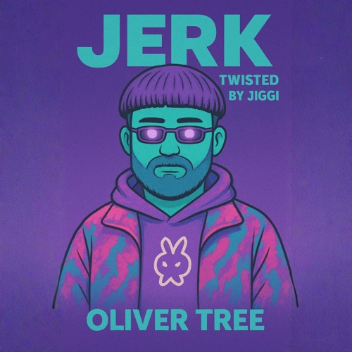 Jerk - Oliver Tree ( Twisted by JiGGi ) - FREE DOWNLOAD