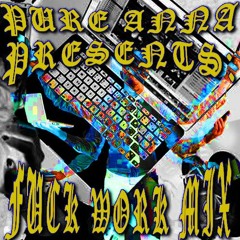 FUCK WORK MIX
