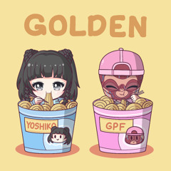 GPF & Yoshiko - Golden