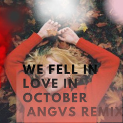 we fell in love in october - girl in red (Angvs Remix)