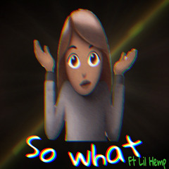 Kayla R Ft Lil Hemp X So What