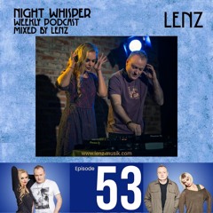 NIGHT WHISPER Podcast #053 Mixed by Lenz