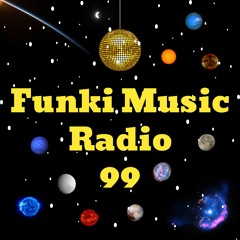 Funki Music Radio Live Show 99 / Mixed by DJ Funki
