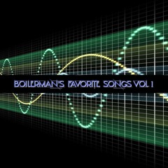 Boilerman's Favorite Songs Vol 1