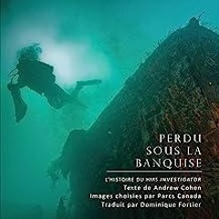 Audiobook Perdu sous la banquise: Parcs Canada d?couvre le HMS Investigator (French Edition)