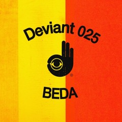 Deviant 025 — Beda