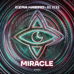 Ezra Hazard & No Hero - Miracle