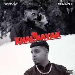 Khalnayak (feat. Maani)