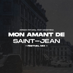 Jordan Patural ft. Maestrina - Mon amant de Saint-Jean [Festival Mix]