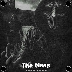 [FREE DL] Sandro Cardio x Gewoonraves - The Mass (Hard Techno Edit)