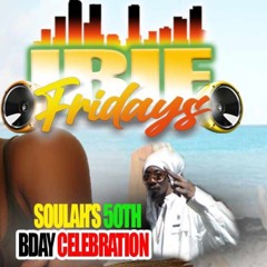 Irie Fridays 3.15.24 SOULAH EARTHSTRONG (Chris Milly)