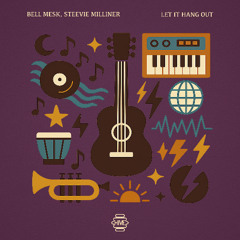 PREMIERE: Bell Mesk, Steevie Milliner - Let It Hang Out [Hive Label]