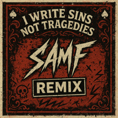 Panic ! - I Write Sin , Not Tragedis (SAM F DNB FLIP)