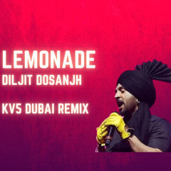 Diljit Dosanjh - Lemonade ( KV5 Dubai Remix )