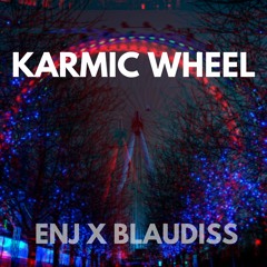 ENJ x BlauDisS - karmic wheel