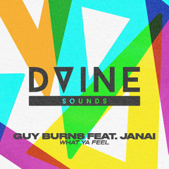 Guy Burns ft. Janai - What Ya Feel