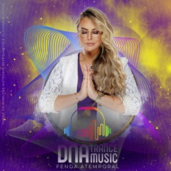 DNA Trance Music - InteNNso & Elainne Ourives - Fenda Atemporal (Original Mix)