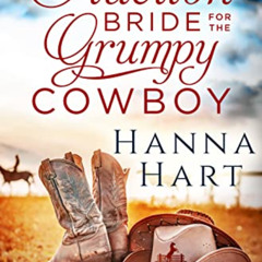 [ACCESS] KINDLE 💚 An Auction Bride for the Grumpy Cowboy (Rolston Ranch Brothers Boo
