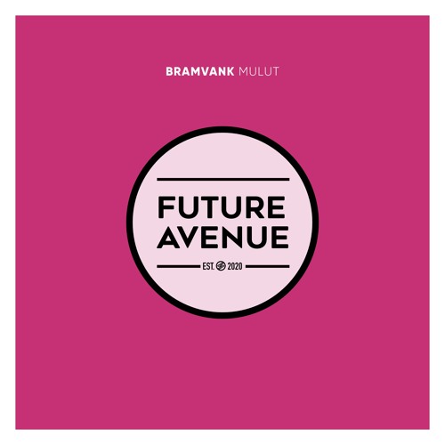 Bram VanK - Mulut (Extended Mix) [Future Avenue]
