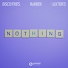 Disco Fries & HARBER - Nothing (feat. Luxtides)