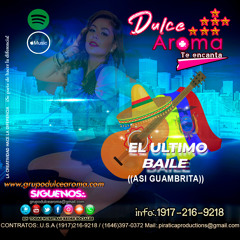 El Ultimo Baile - Dulce Aroma