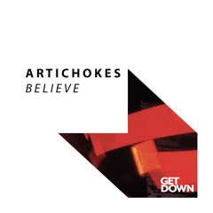 Artichokes - Believe [OUT NOW]