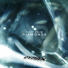 Dirty Palm - Diamonds (DYMAX Flip)