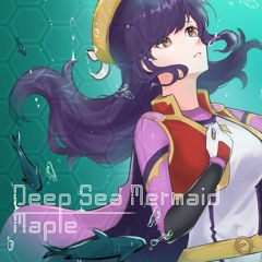 【Artcore/Trance】Deep Sea Mermaid / Maple【SparkLine】