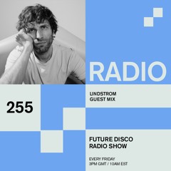 Future Disco Radio - 255 - Lindstrom Guest Mix