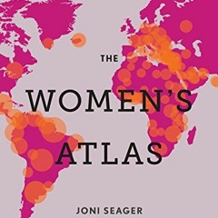 [GET] EPUB KINDLE PDF EBOOK The Women's Atlas by  Joni Seager 📝