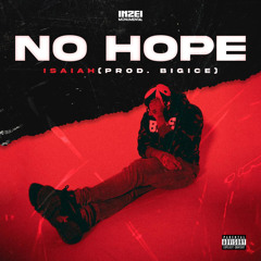 isaiah- No Hope (Prod: Bigice ) Sony