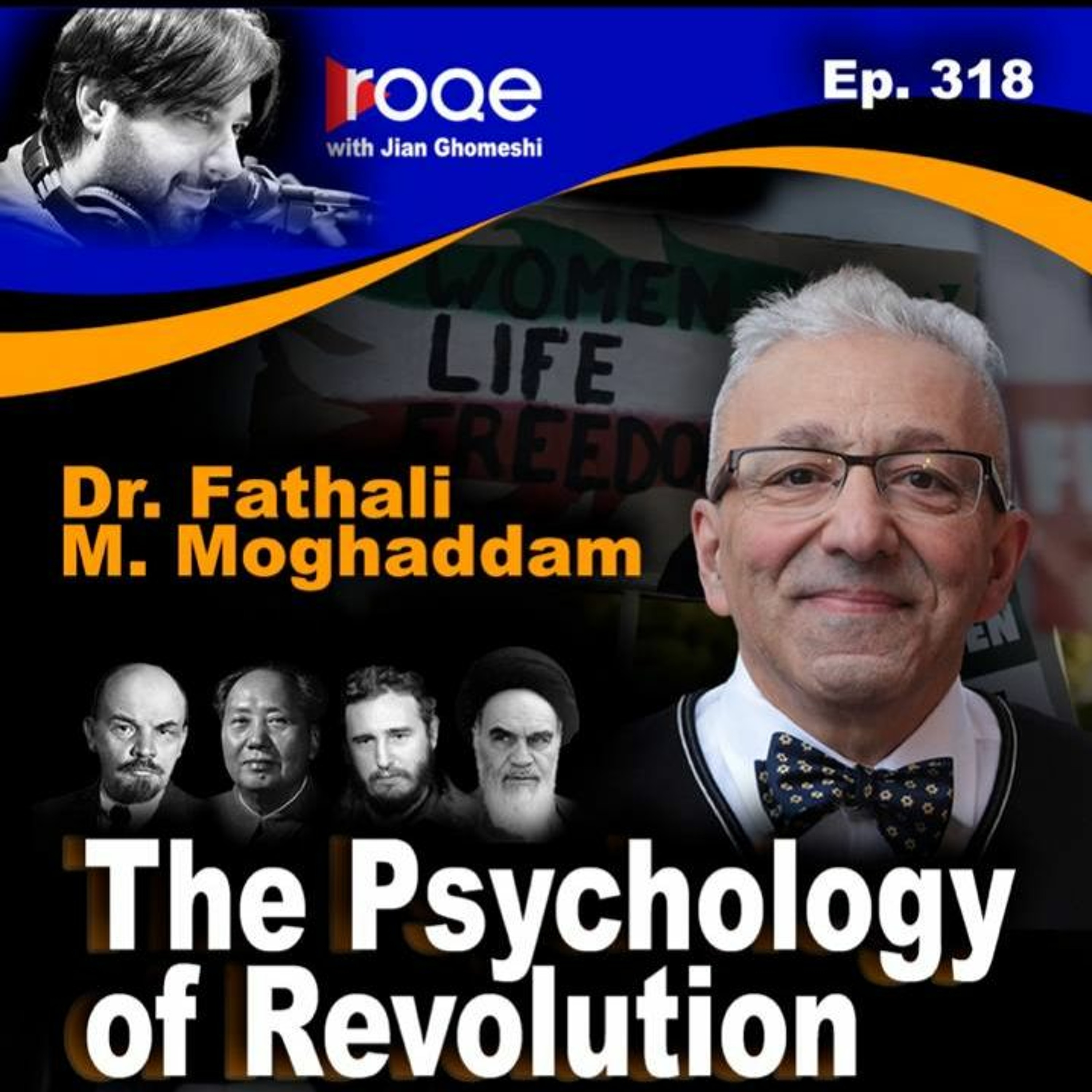 Roqe Ep. 318 -  The Psychology of Revolution - Dr. Fathali M. Moghaddam, Roundup episode artwork