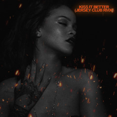 Kiss It Better - Cueheat - Jersey Club RMX