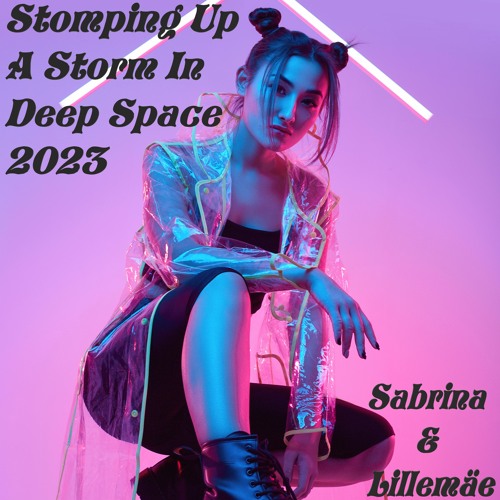Stomping Up A Storm In Deep Space 2023 - Sabrina & Lillemäe