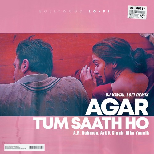 Stream Agar Tum Saath Ho - (DJ Kawal LoFI Remix) by DJ Kawal | Listen  online for free on SoundCloud