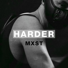 Harder Podcast #110 - MXST