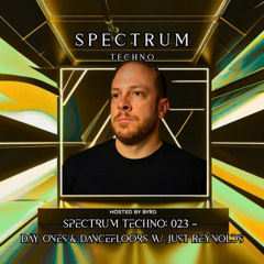 Spectrum Radio Episode 23 — Day Ones & Dancefloors w/ Just Reynolds (CO)