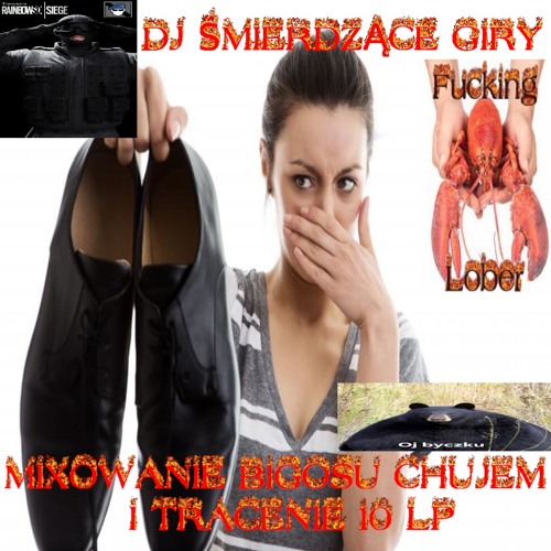 DJ ŚMIERDZĄCE GIRY - MIXOWANIE BIGOSU CHUJEM I TRACENIE 10 LP