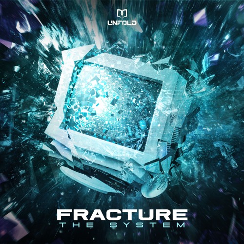Fracture - The System
