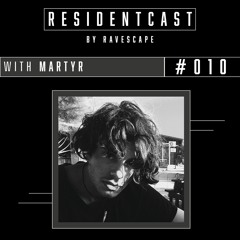 EX-RESIDENTCAST #010 / Martyr