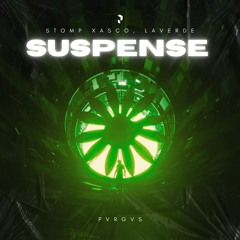 Stomp Xasco, Laverde - Suspense (Original Mix) 2024