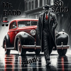 MR. BADD -SO SADD🎩