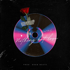 Nothing But Love (Prod. Drag Beats)