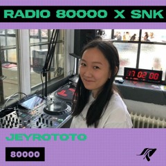 Radio80000 x SNK - Jeyrototo [18.03.2023]