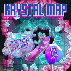 Doctor Chubs X B - Krystal Map