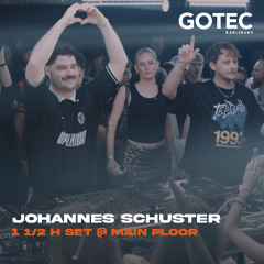 Johannes Schuster | Main Floor - Gotec Club | 1 1/2 H Bouce-Techno Set