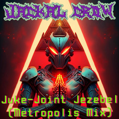 Juke-Joint Jezebel (Metropolis Mix)